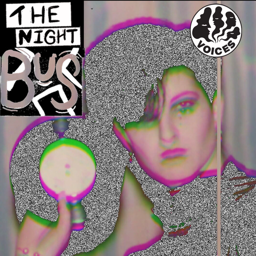 The Night Bus Episode 2: w/ Sweet Chilli & Julez - 16/12/23 - Voices Radio