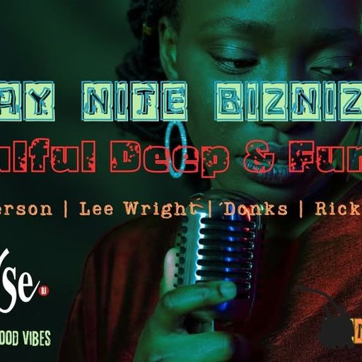 Hype House - Soulful , Deep & Funky  Friday Nite Bizznizz 7-3-25