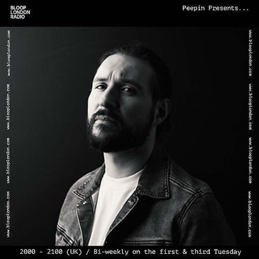 Peepin Presents - 19.05.26 [Bloop London Radio]