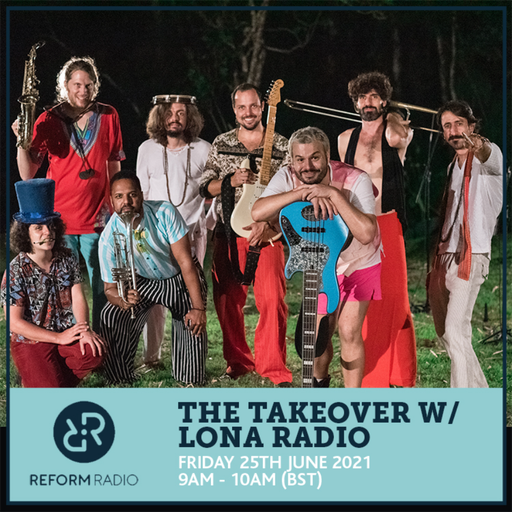 The Takeover w/ LONA RADIO 25th June 2021