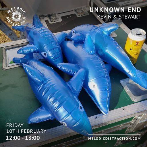 Unknown End with Kevin & Stewart (February '23)