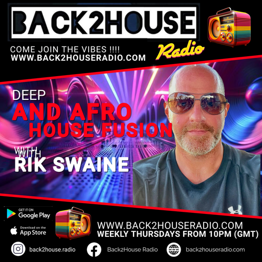 Episode 24: Back 2 House Deep & Afro-House Fusion Episode 024 Rik Swaine
