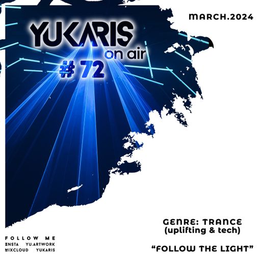 Yukaris On Air #72 [OUT NOW] - Yukaris - Follow The Light