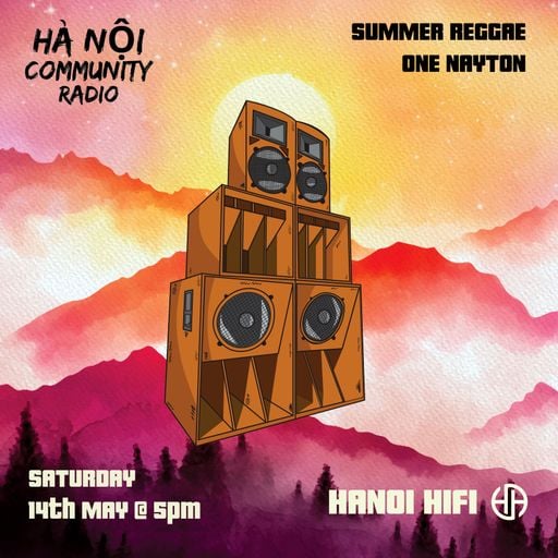Hanoi Hifi w/ One Nayton 14.05.22