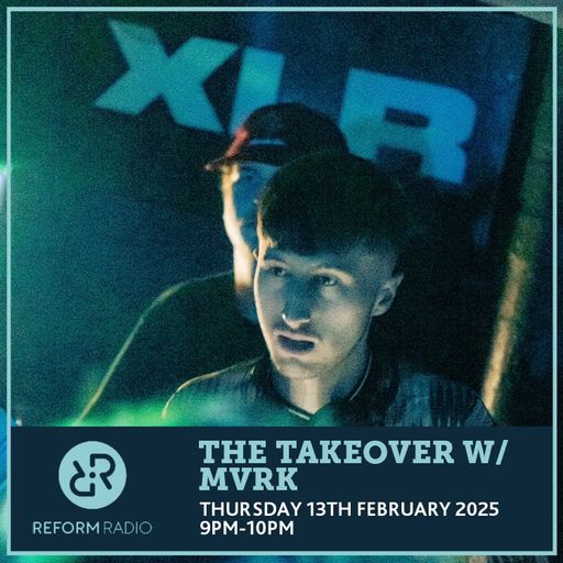 The Takeover w/ MVRK 13th February 2025