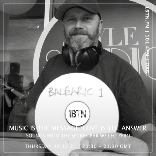 Music Is The Message, Love Is The Answer: Sounds From The Secret Bar with Leo Zero - 30.12.2021
