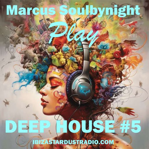 Marcus Soulbynight	-	Marcus Soulbynight PLAY Deep House #5