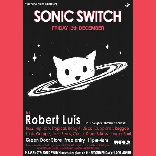 Robert Luis Sonic Switch December 13th @ Green Door Store - 5 Hour DJ Set