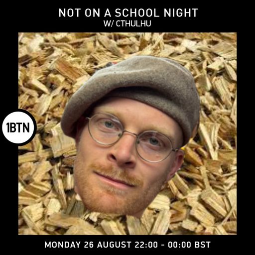 Not On A School Night w/ Cthulhu - 26.08.24