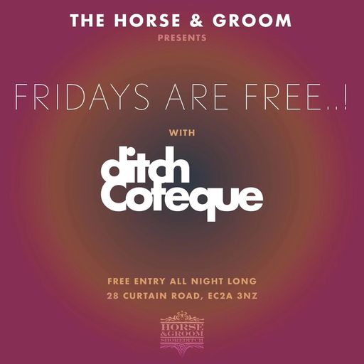 Fridays are free presents Ditchcoteque promo mix / Fri 27th Oct