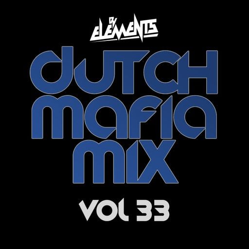 DUTCH MAFIA MIX VOL 33