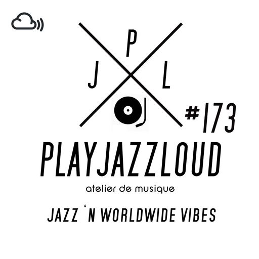 PJL sessions #173 [jazz 'n worldwide vibes]