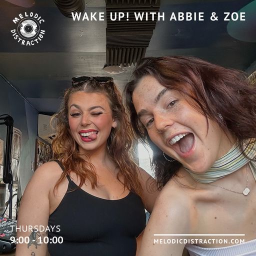 Wake Up! with Abbie & Zoë (15th June '23)