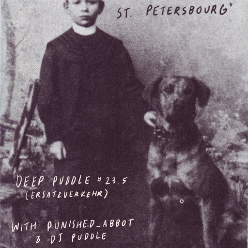 Deep Puddle #23.5 Soirées des St. Pétersbourg w/ Punished Abbot 10.12.192019