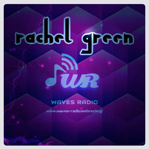 RACHEL GREEN for Waves Radio #38