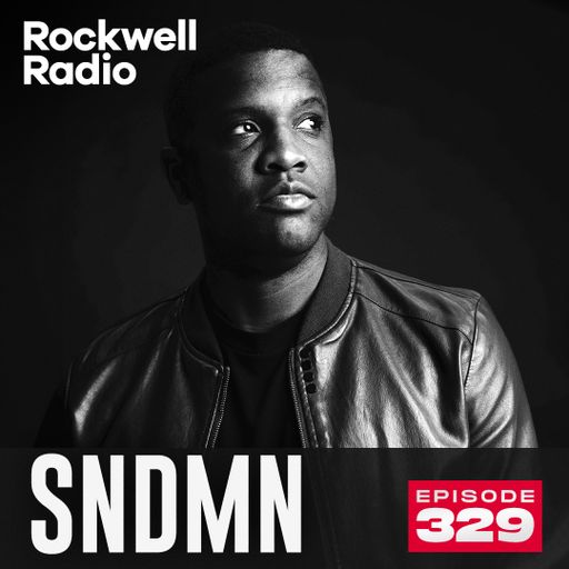 ROCKWELL RADIO - SNDMN - JULY 2024 (EP. 329)