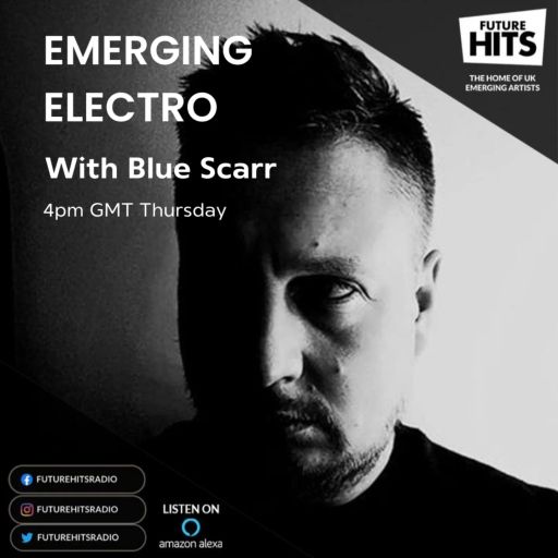 Emerging Electro with Blue Scarr 23rd May 2024