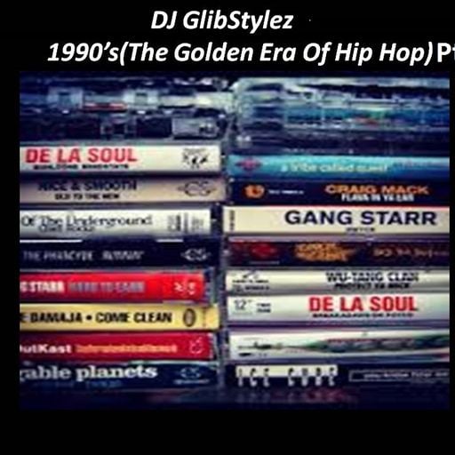 DJ GlibStylez - 1990's(The Golden Era)Pt.2