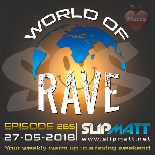 Slipmatt - World Of Rave #265