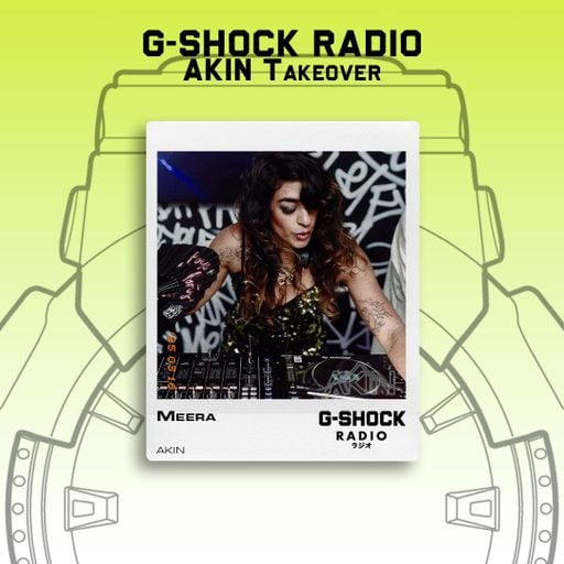 G-SHOCK Radio - Akin Takeover - Meera - 16/03