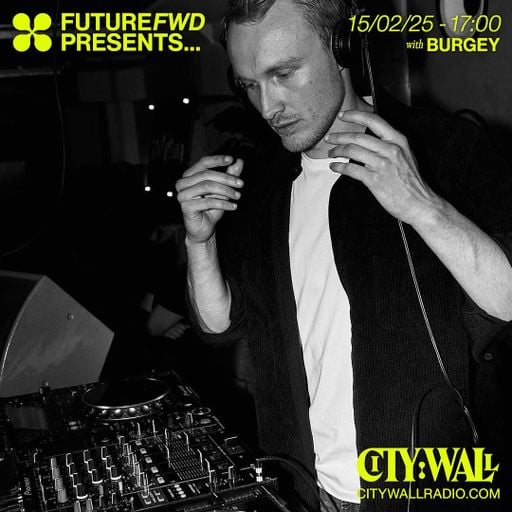 FutureFWD Presents w/ Burgey - February 2025