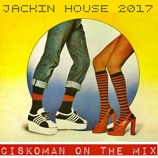 CISKOMAN ON THE MIX - JACKIN HOUSE 2017