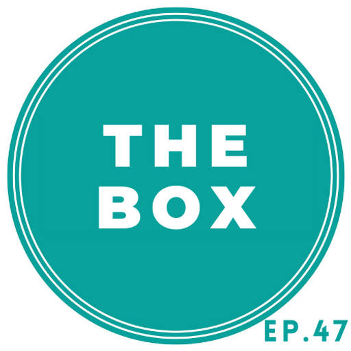 The Box Ep. 47