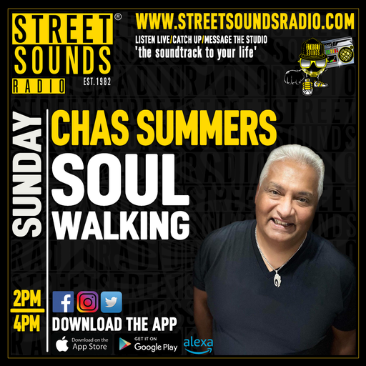 Soul Walking with Chas Summers on Street Sounds Radio 1400-1600 20/04/2025
