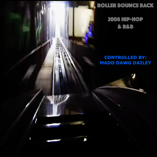 Roller-Bounce Back: 2008 Hip-Hop & R&B