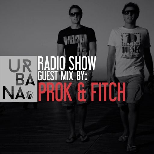 Urbana Radioshow con David Penn Capítulo #239:::Guest Mix by Prok & Fitch