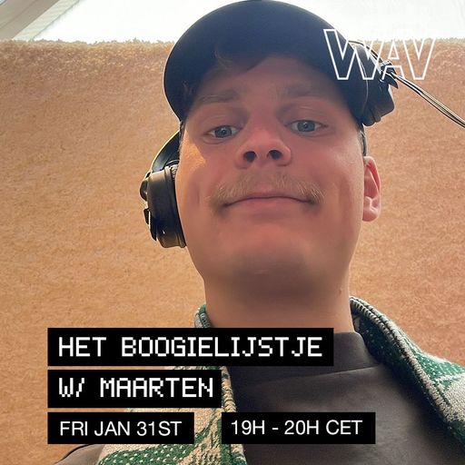 Het Boogielijstje w/ Maarten at WAV | 31-01-25
