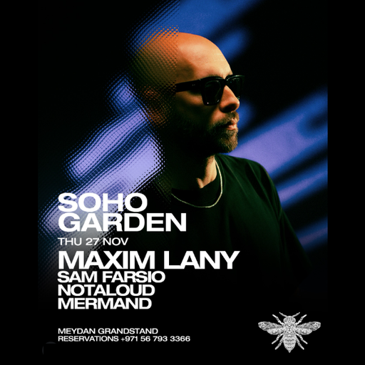 Maxim Lany at Soho Garden (Dubai-UAE) - 27 November 2025