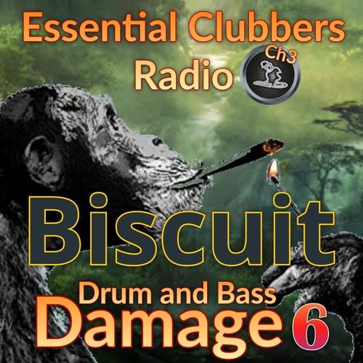Biscuit- Drum and Bass Damage 6- Live on Essential Clubbers Radio 3- 2.12.2021