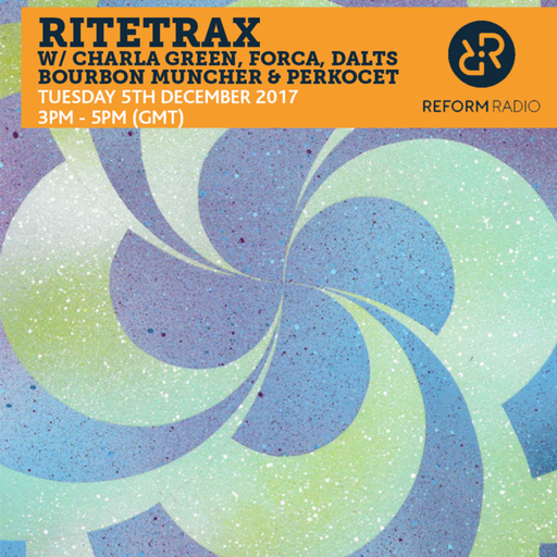 RiteTrax w/ Charla Green, Forca, Dalts, Bourbon Muncher & Perkocet 5th December 2017