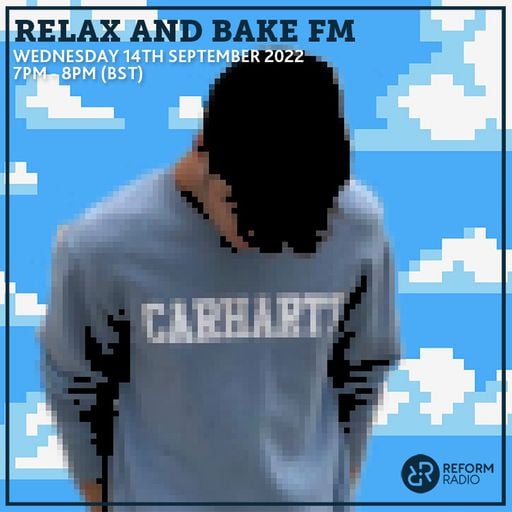 Relax and Bake FM 14th September 2022