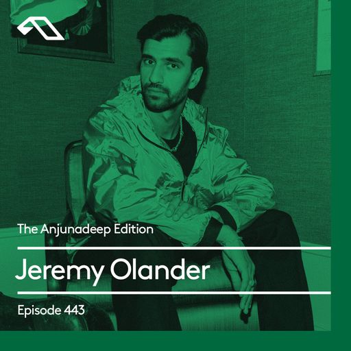 The Anjunadeep Edition 442 with Jeremy Olander