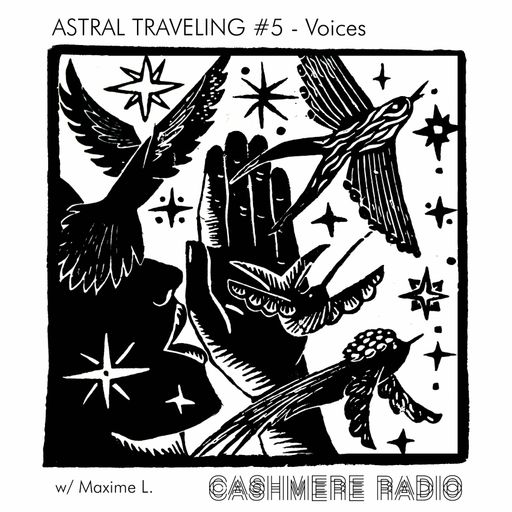 Astral Traveling #5 - Voices, w/ Maxime L. 17.09.2020