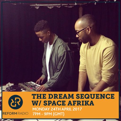 The Dream Sequence w/ Space Afrika 24th April 2017