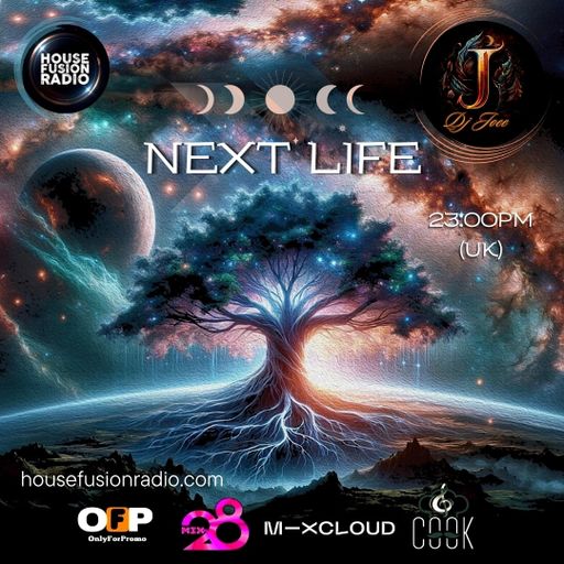 DJ JOEE - " NEXT LIFE "- HOUSE FUSION RADIO UK - SHOW # 167
