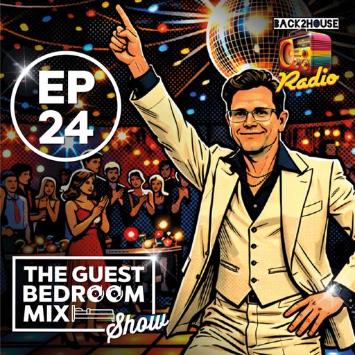 Episode 24: The Guest Bedroom Mix Show EP24 - 11.04.26