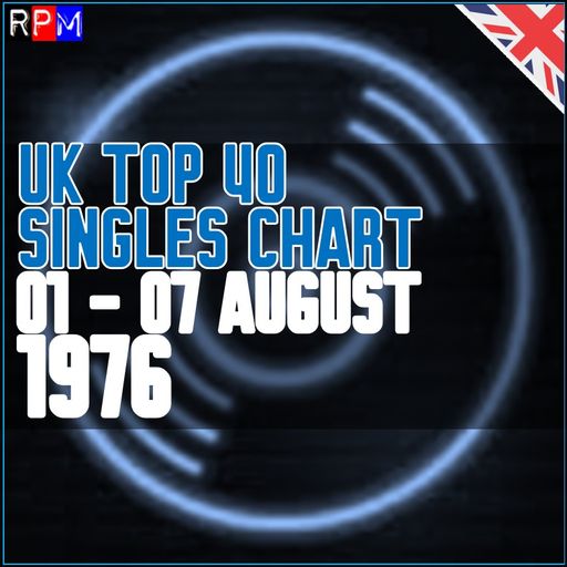 UK TOP 40 : 01 - 07 AUGUST 1976