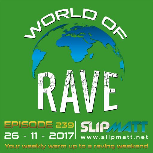 Slipmatt - World Of Rave #239