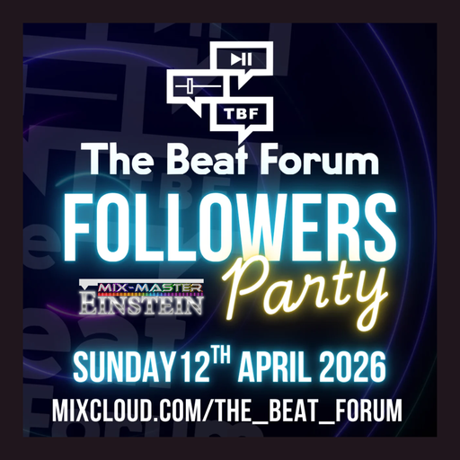 TBF FOLLOWERS PARTY - Mix-Master Einstein 2026.04.12