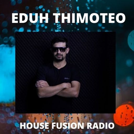 EDUH THIMOTEO Debut Show  HOUSE FUSION RADIO WEEKNDER 30/1/21