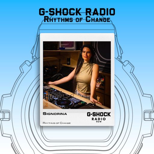 G-SHOCK Radio Presents... Rhythm Of Change - 02/05