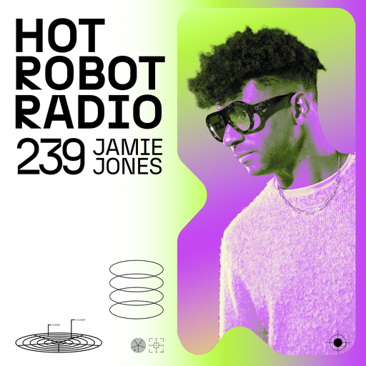 Hot Robot Radio 239