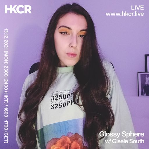 Glossy Sphere w/ Gisele South - 13/12/2021