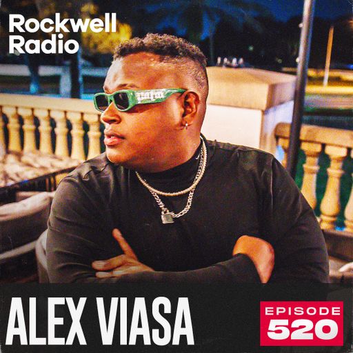 ROCKWELL RADIO - ALEX VIASA - APR 2026 (EP. 520)