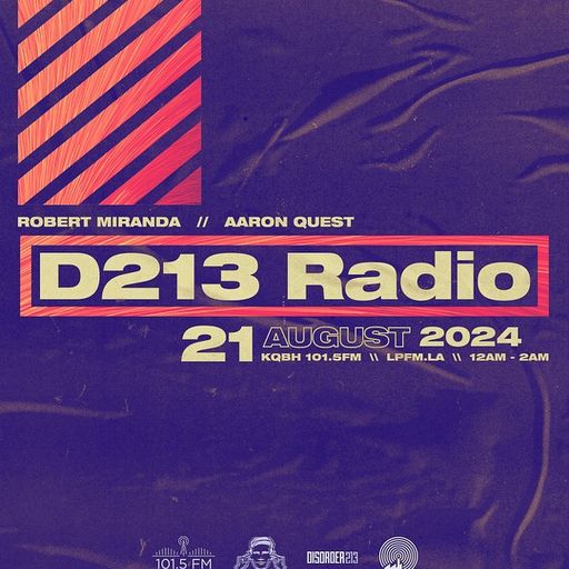 D213 RADIO 08/21/24 - Los Angeles - Mix Show - Underground SubCulture Sound