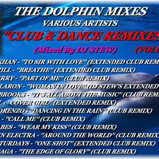 THE DOLPHIN MIXES - VARIOUS ARTISTS - ''CLUB & DANCE REMIXES'' (VOLUME 46)